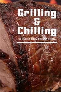 Grilling and Chilling