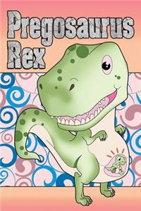 Pregosaurus Rex