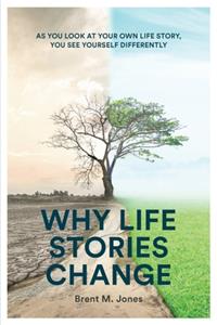 Why Life Stories Change