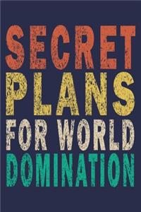 Secret Plans For World Domination: Funny Vintage Coworker Gifts Journal