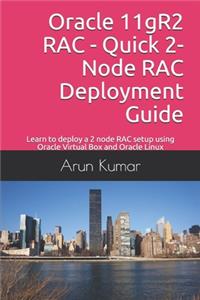 Oracle 11gR2 RAC - Quick 2-Node RAC Deployment Guide