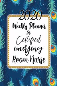 2020 Weekly Planner For Certified Emergency Room Nurse