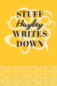 Stuff Hayley Writes Down