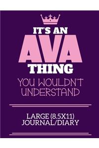 It's An Ava Thing You Wouldn't Understand Large (8.5x11) Journal/Diary