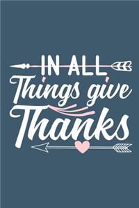 In All Things Give Thanks