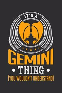 It's A Gemini Thing (You Wouldn't Understand)