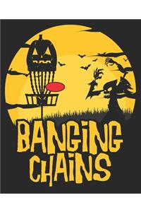 Banging Chains