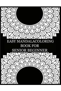 Easy mandala coloring book for senior beginner