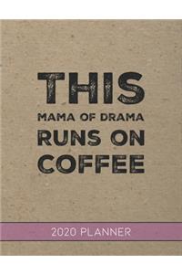This Momma of Drama Runs On Coffee