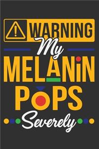 Warning My Melanin Pops Severely