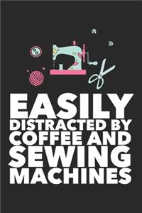 Easily Distracted By Coffee And Sewing Machines