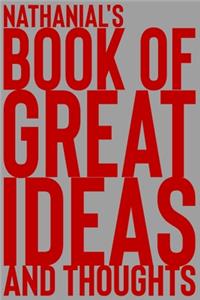 Nathanial's Book of Great Ideas and Thoughts