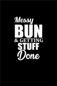 Messy Bun And Getting Stuff Done