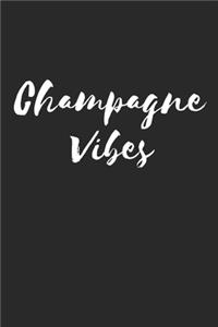 Champagne Vibes