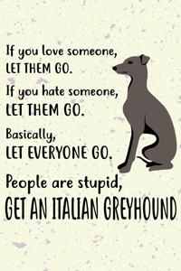 Get An Italian Greyhound Notebook Journal