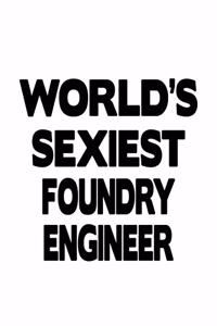 World's Sexiest Foundry Engineer