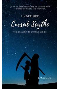Under Her Cursed Scythe