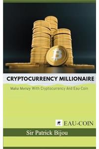 Cryptocurrency Millionaire