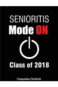 Senioritis Mode On Class Of 2018