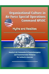 Organizational Culture in Air Force Special Operations Command Afsoc