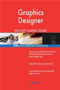 Graphics Designer RED-HOT Career Guide; 2506 REAL Interview Questions