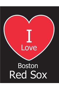 I Love Boston Red Sox