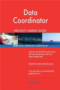 Data Coordinator RED-HOT Career Guide; 2522 REAL Interview Questions
