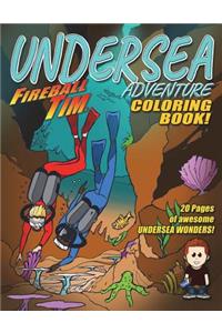 Fireball Tim's UNDERSEA Coloring Book