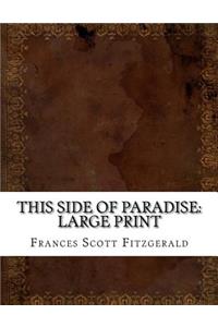 This Side of Paradise: Large Print