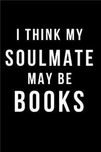 I Think My Soulmate May Be Books