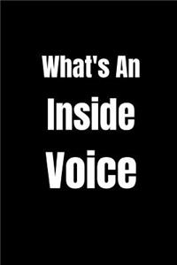 What's an Inside Voice