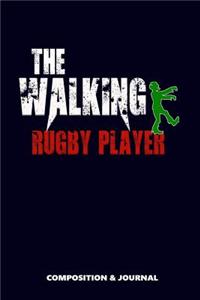 The Walking Rugby Player