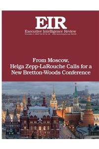 From Moscow, Helga Zepp-LaRouche Calls for a New Bretton-Woods Conference