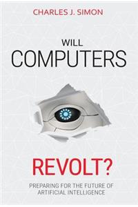 Will Computers Revolt?
