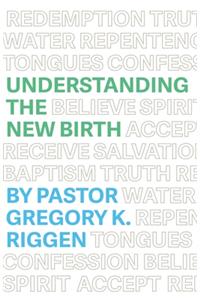Understanding the New Birth