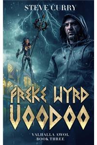 Freke Wyrd Voodoo