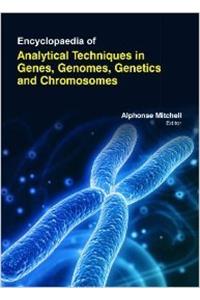 Encyclopaedia Of Analytical Techniques In Genes, Genomes, Genetics And Chromosomes 3 Volume Set