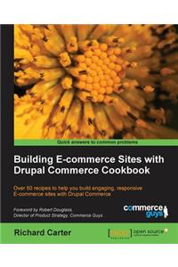 Building Ecommerce Sites with Drupal Commerce Cookbook