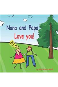 Nana and Papa Love You!!!