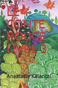 Le Conte Rouge Livre 3