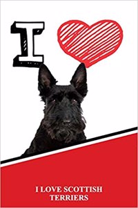 I Love Scottish Terriers