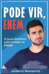 Pode Vir, Enem