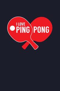 I Love Ping Pong