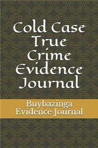 Cold Case True Crime Evidence Journal