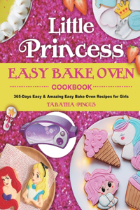 Little Princess Easy Bake Oven Cookbook