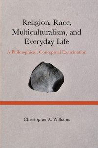 Religion, Race, Multiculturalism, and Everyday Life