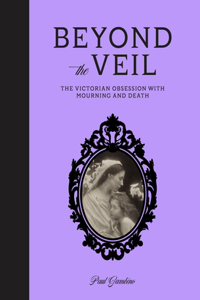 Beyond the Veil