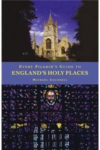 Every Pilgrim's Guide to England's Holy Places