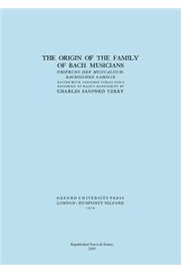 Origin of the Family of Bach Musicians. Ursprung der Musicalisch-Bachischen Familie. (Facsimile 1929).