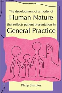 The Development of a Model of Human Nature that reflects Patient Presentation in General Practice